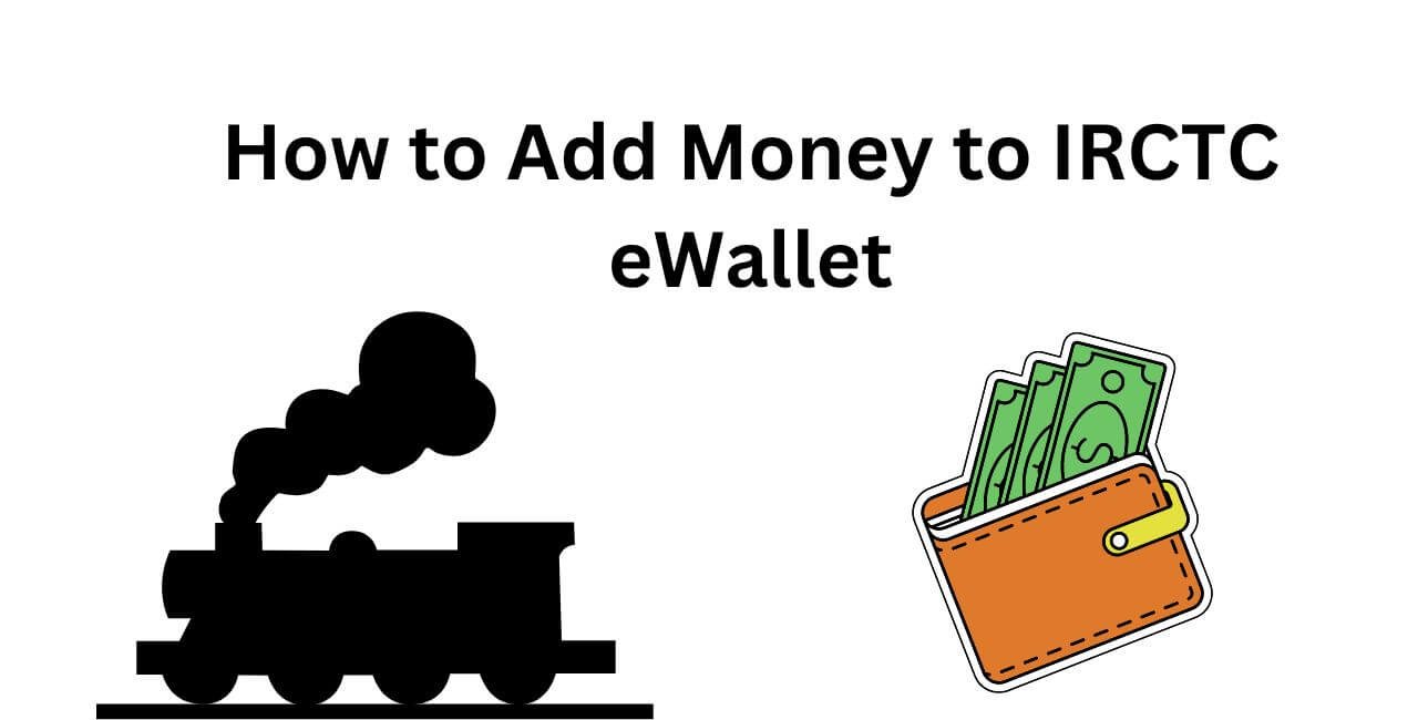 How to Add Money to IRCTC eWallet