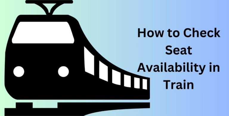 How to Check Seat Availability in Train