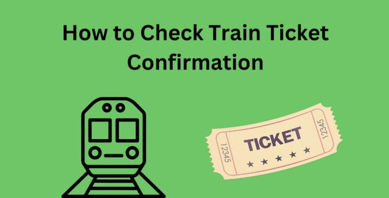 How to Check Train Ticket Confirmation