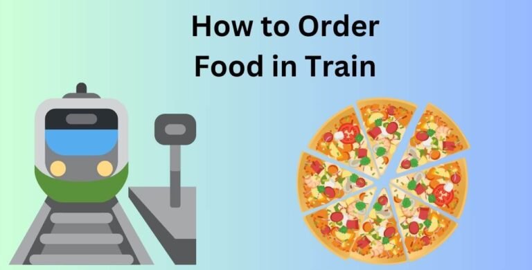 How to Order Food in Train