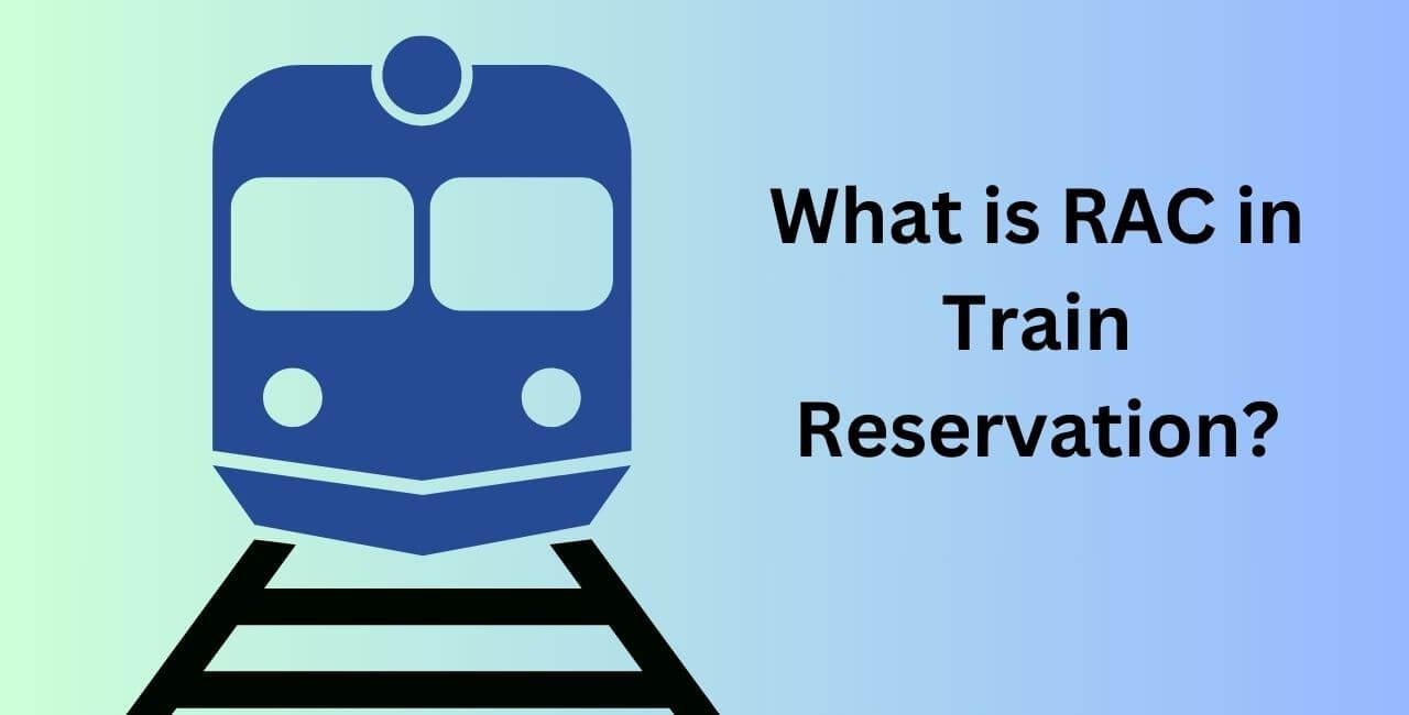 What is RAC in Train Reservation?