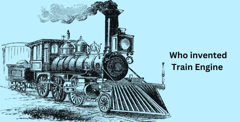 Who invented Train Engine